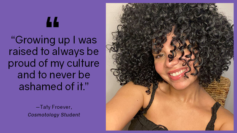 quote from Taty Froever that reads, "Growing up I was raised to always be proud of my culture and to never be ashamed of it."